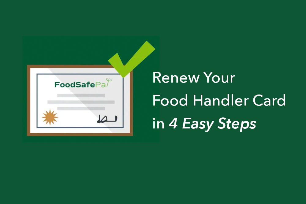 Need To Renew Your Food Handler Card Here s How FoodSafePal 