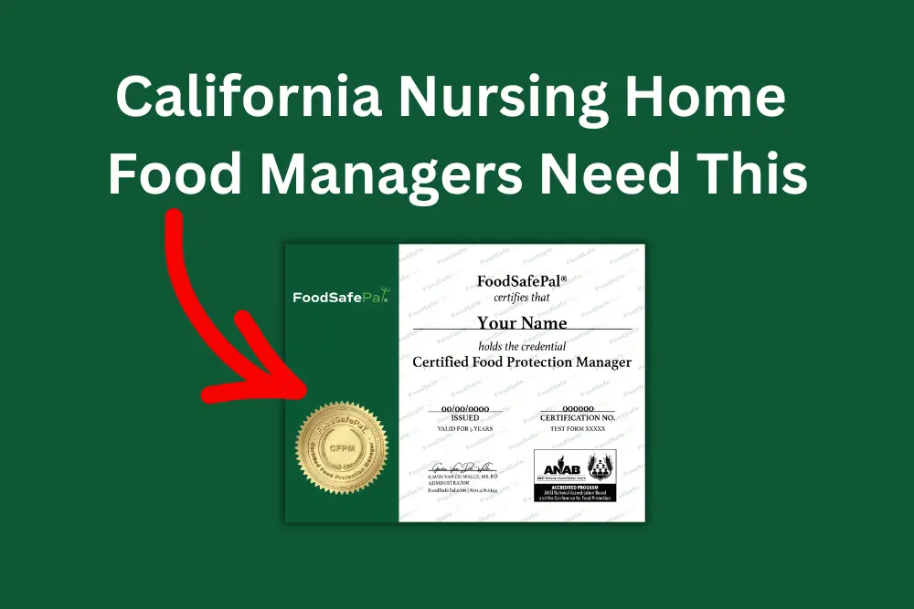 California nursing home food manager certification requirements